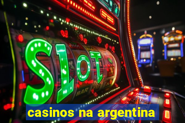 casinos na argentina